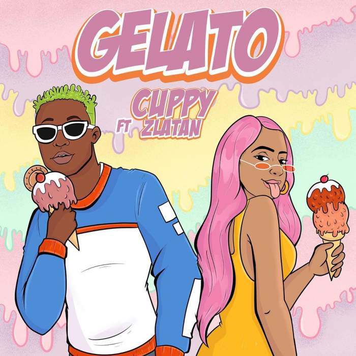 Lyrics: DJ Cuppy - Gelato (feat. Zlatan)