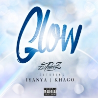 DJ Tunez - Glow (feat. Iyanya & Khago)