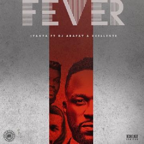 Iyanya - Fever (feat. DJ Arafat & Xcellente)