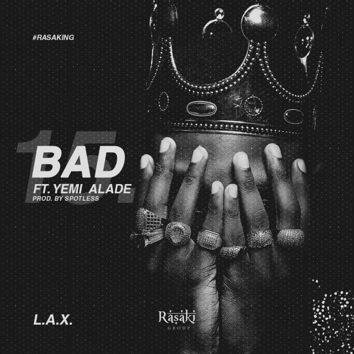 L.A.X - BAD (feat. Yemi Alade)