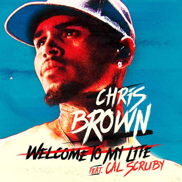 Chris Brown - Welcome To My Life (feat. Cal Scruby)