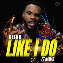 Blink - Like I Do (feat. Kamar)