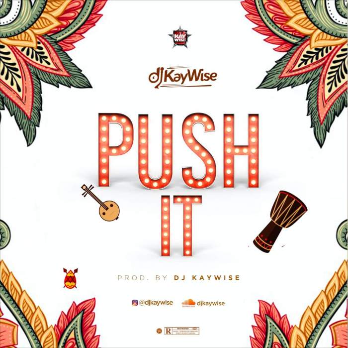 DJ Kaywise - Push It