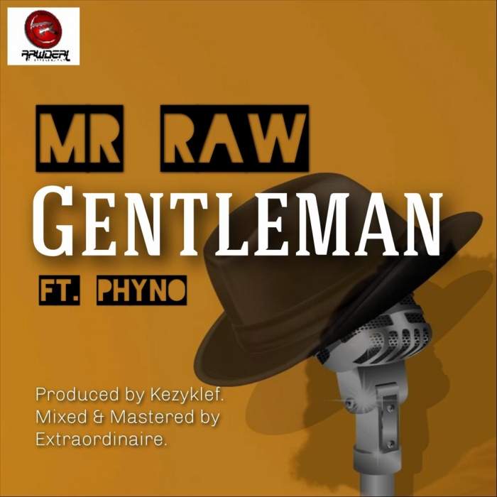 Mr Raw - Gentleman (feat. Phyno) Netnaija