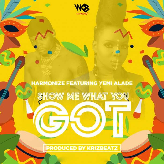 Harmonize - Show Me What You Got (feat. Yemi Alade)