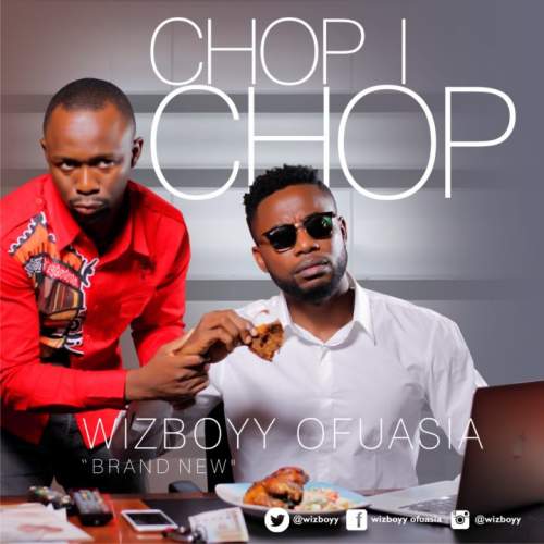Wizboyy - Chop I Chop