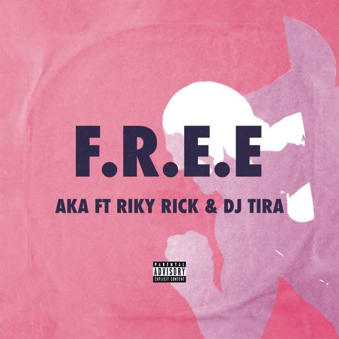 AKA - F.R.E.E (feat. Riky Rick & DJ Tira)