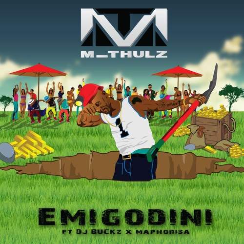 M-Thulz - Emigodini (feat. DJ Buckz & DJ Maphorisa)