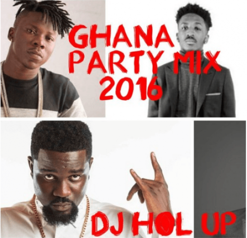 DJ Hol Up - Official Ghana Party Mix 2016 (feat. Sarkodie, Bisa Kdei, E.L, Kwamz, Flava & Jaij Hollands)