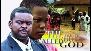 Nollywood Movie: The Boy Called God
