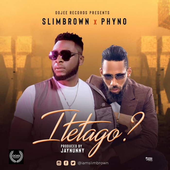 Slim Brown - Itetago (feat. Phyno)