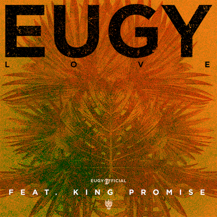 Eugy - L.O.V.E (feat. King Promise)