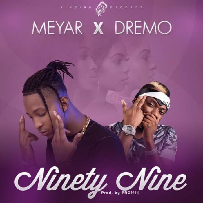 Meyar - Ninety Nine (feat. Dremo)