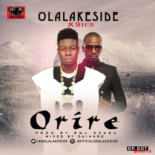 Olalakeside - Orire (feat. 9ice)
