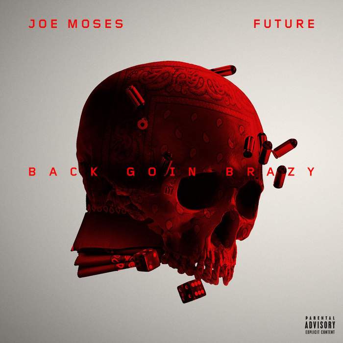 Joe Moses - Back Goin Brazy (feat. Future)