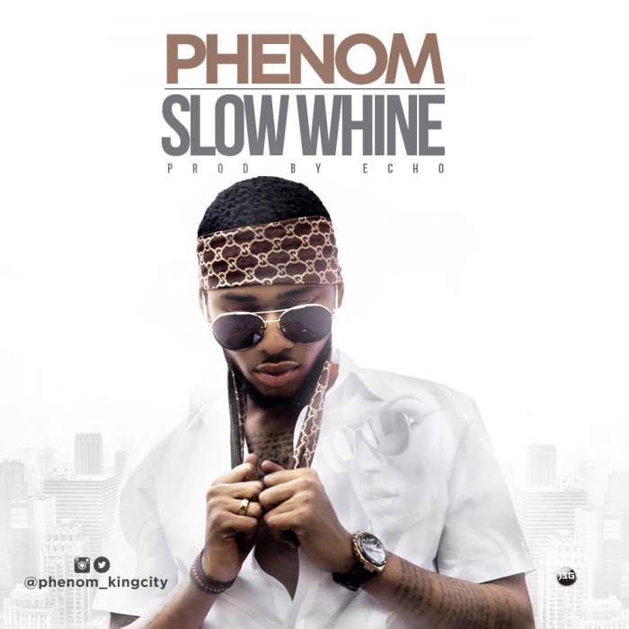 Phenom - Slow Whine