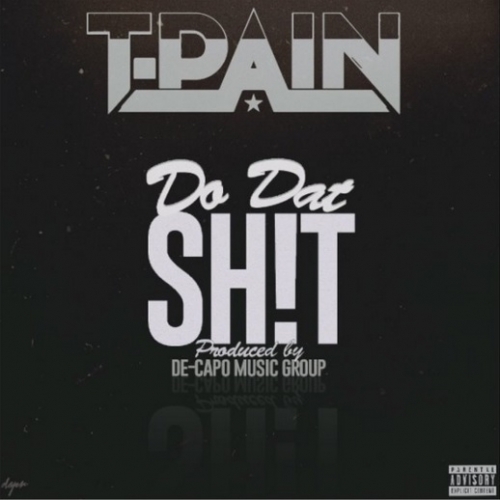 T-Pain - Do That Sh!t
