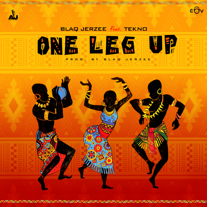 Blaq Jerzee - One Leg Up (feat. Tekno)