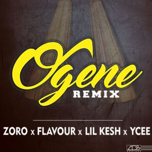 Zoro - Ogene (Remix) [feat. Flavour, Lil Kesh & YCee]