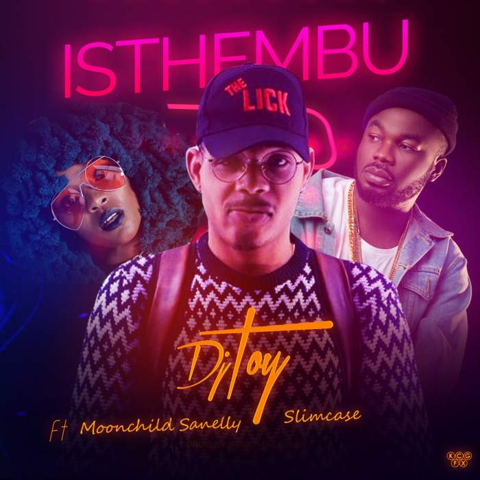 DJ Toy - Isthembu (feat. Moonchild Sanelly & Slimcase)