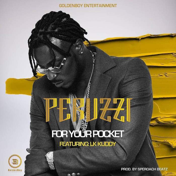 Peruzzi - For Your Pocket (feat. LK Kuddy)