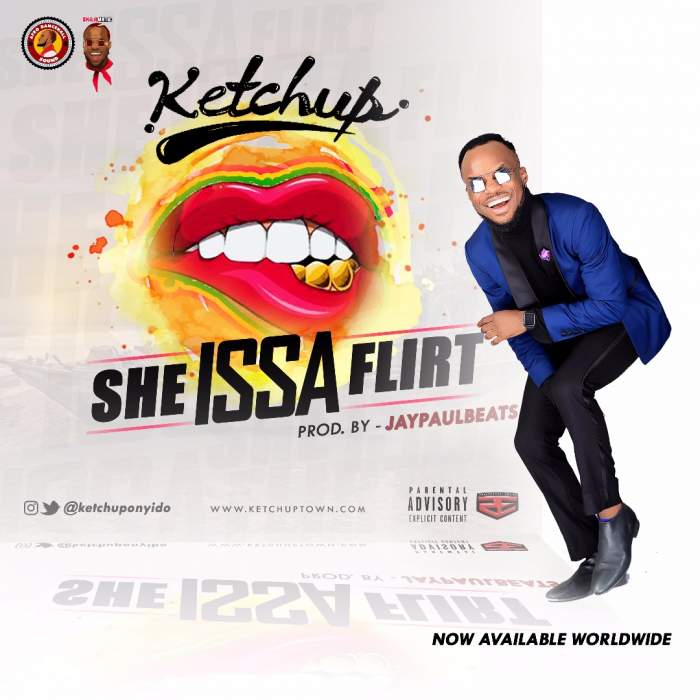 Ketchup - She Issa Flirt