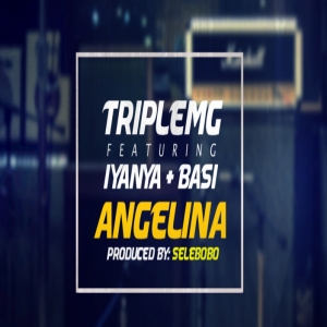 Triple MG - Angelina (feat. Iyanya & Baci)