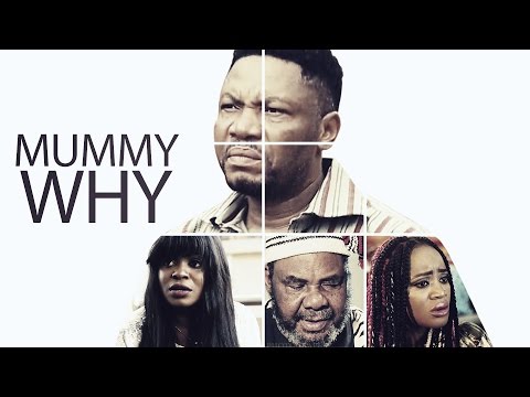 Mummy Why Mummy Why