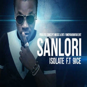Isolate - Sanlori (feat. 9ice)