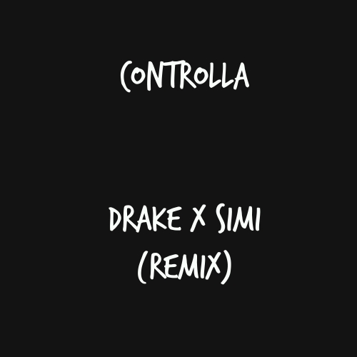 Simi - Controlla (Drake Cover)