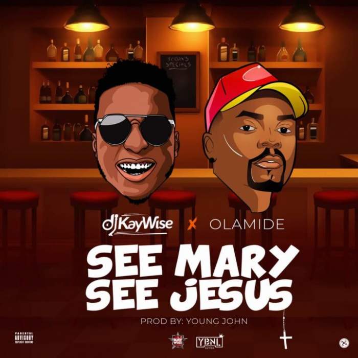 DJ Kaywise - See Mary See Jesus (feat. Olamide)