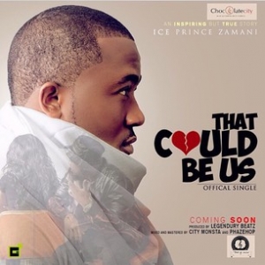 Ice Prince - That Could Be Us