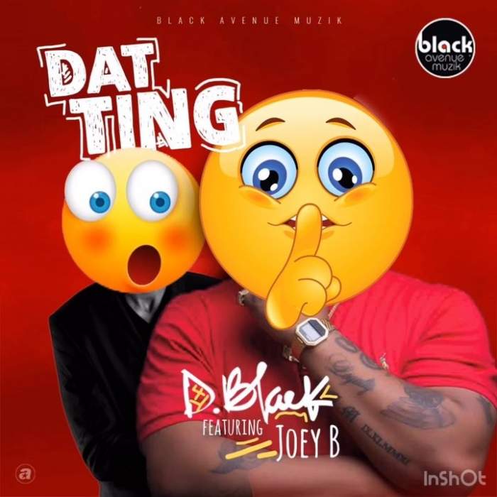 D-Black - Dat Ting (feat. Joey B)