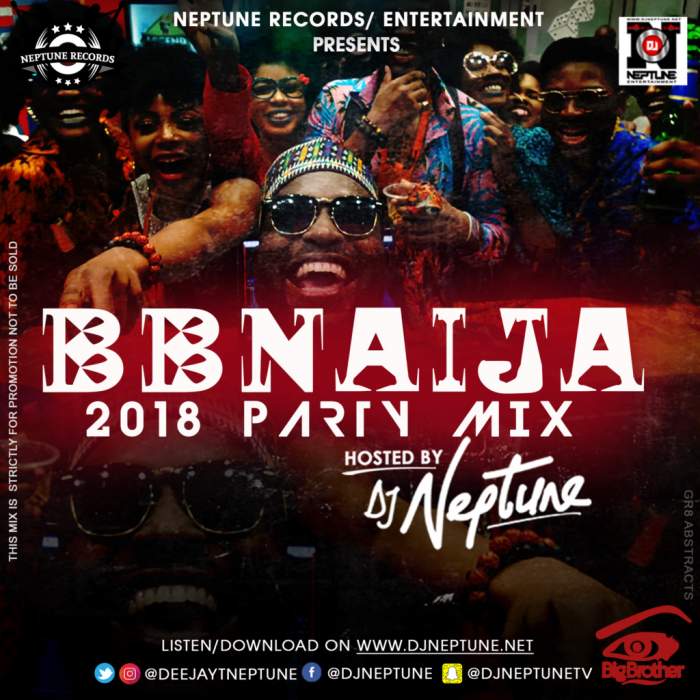 DJ Neptune - BBNaija 2018 House Mix