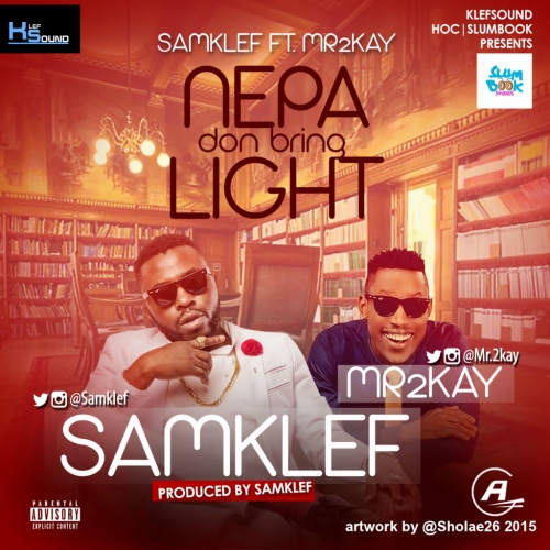 Samklef - NEPA Don Bring Light (feat. Mr 2Kay)