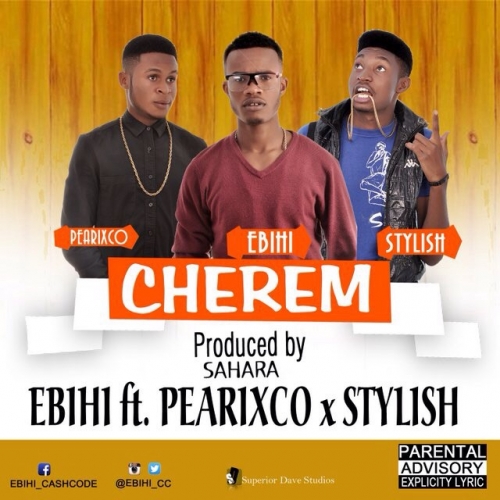 Ebihi - Cherem (feat. Pearixco & Stylish)
