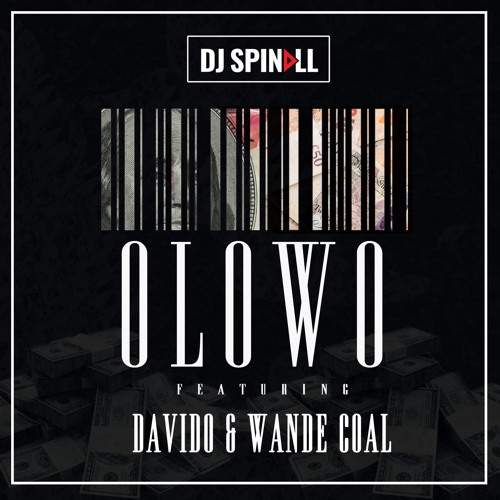 DJ Spinall - Olowo (feat. Davido & Wande Coal)