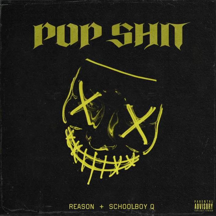 Reason & ScHoolboy Q - Pop Shit