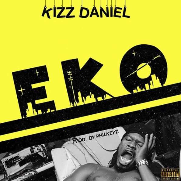 Lyrics: Kizz Daniel - Eko