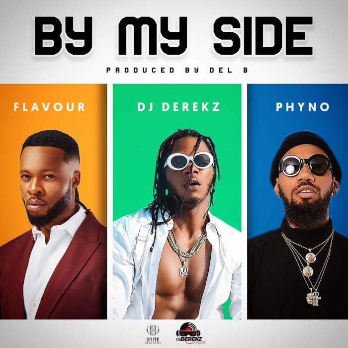 DJ Derekz - By My Side (feat. Flavour & Phyno)