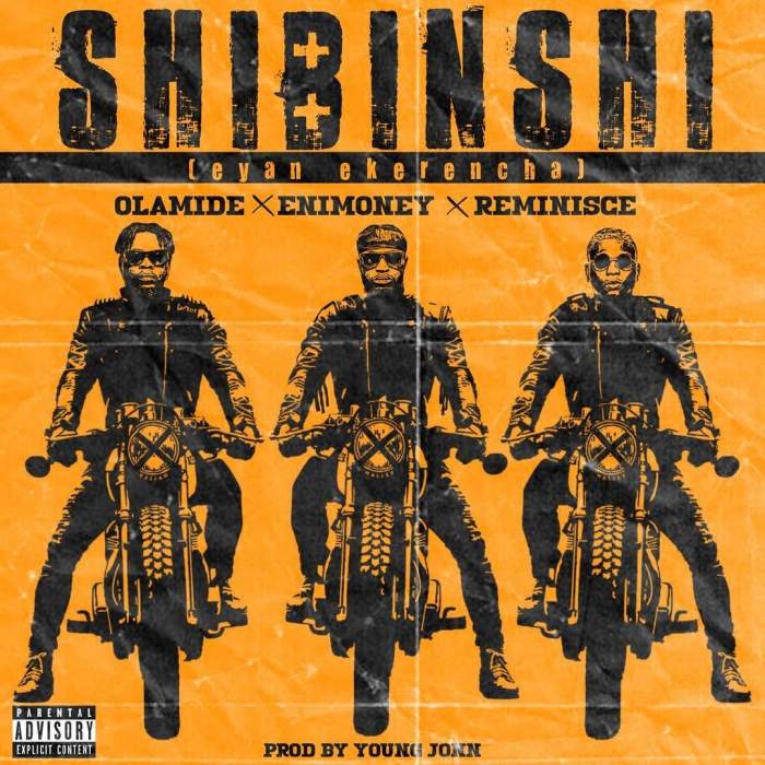 DJ Enimoney - Shibinshi (feat. Olamide & Reminisce)