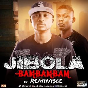 Jibola - BamBamBam (feat. Reminisce)