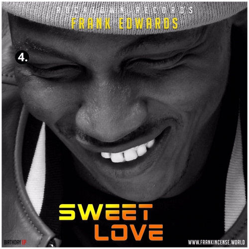 Frank Edwards - Sweet Love (Birthday EP 4/5)