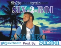 Six2Boi - Ana Eko