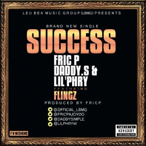 Daddy S, Fric P & Lil'Phry - Success (feat. Flings)