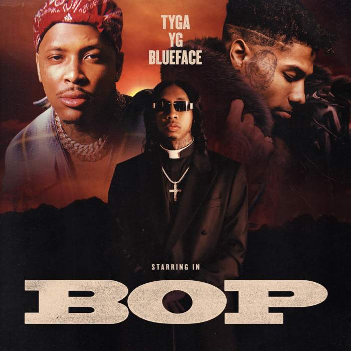 Tyga, YG & Blueface - Bop