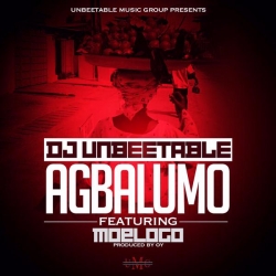 DJ Unbeetable - Agbalumo (feat. Moelogo)