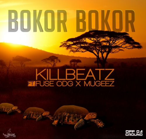 Killbeatz - Bokor Bokor (feat. Fuse ODG & Mugeez)