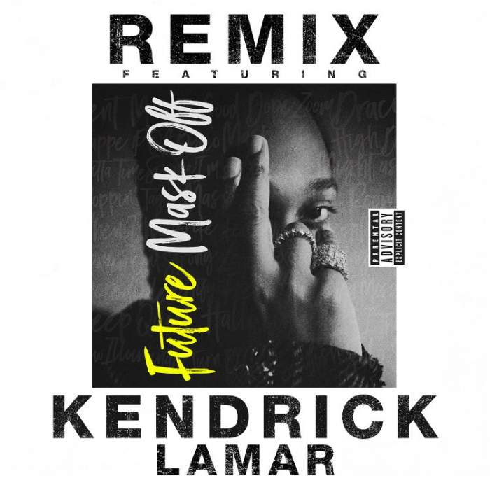 Future - Mask Off (Remix) [feat. Kendrick Lamar]