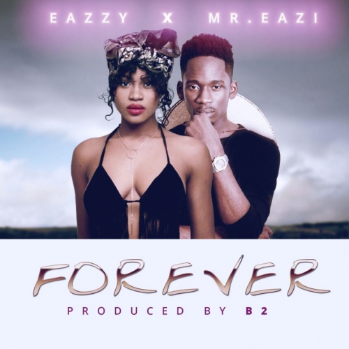 Eazzy - Forever (feat. Mr Eazi)